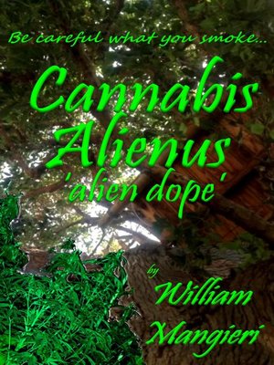 cover image of Cannabis Alienus 'alien dope'